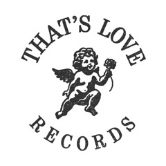 That's Love Records