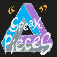 Speak Pieces