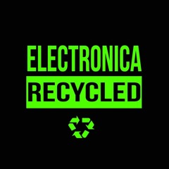 Electronica Recycled