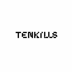 Tenkills
