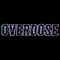 OVERDOSE