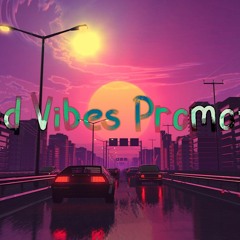Good Vibes Promotion (Free Hip Hop Repost)