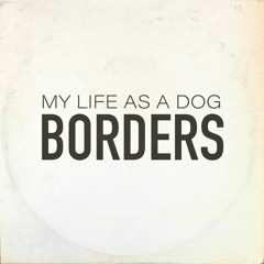 MY LIFE AS A DOG