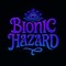 Bionic Hazard