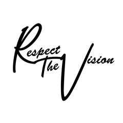 RESPECT THE VISION