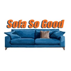 Sofa So Good