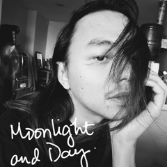 Moonlight and Day