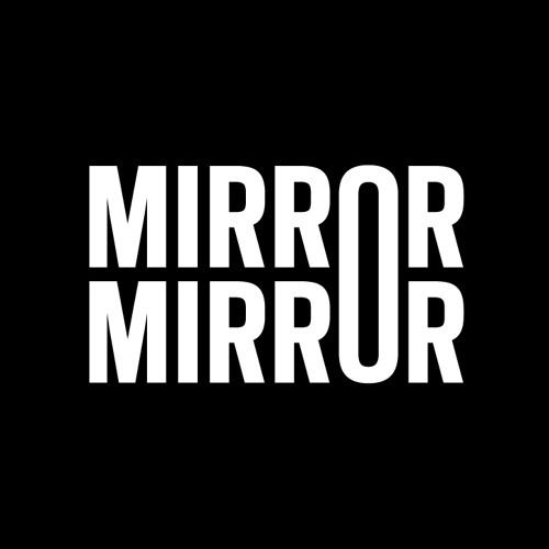 Mirror Mirror’s avatar