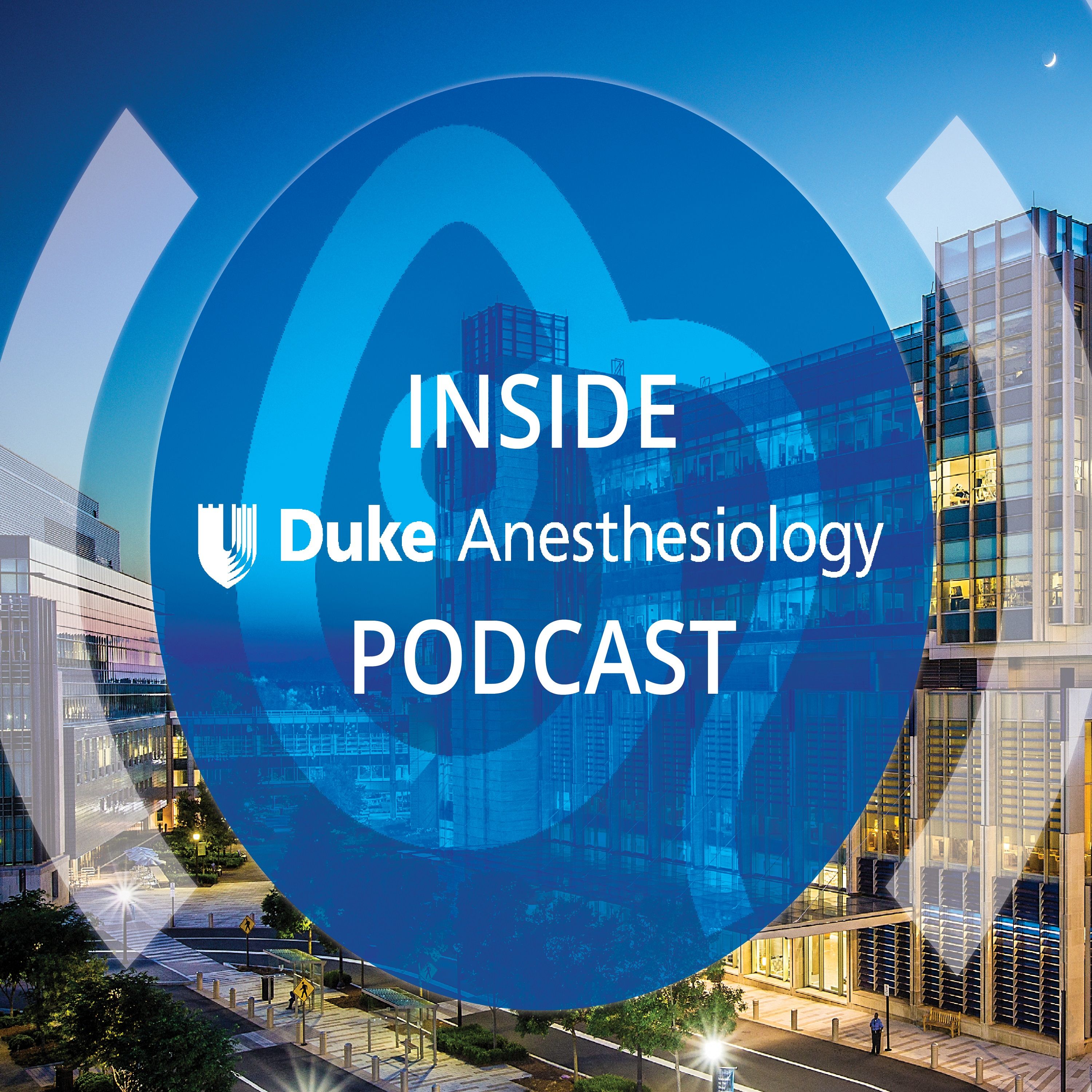 Inside Duke Anesthesiology Podcast