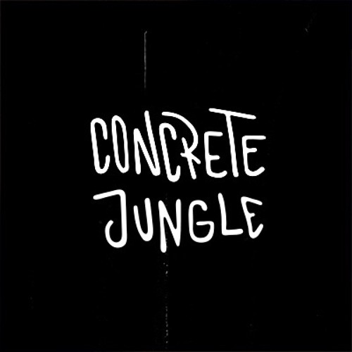 Stream Concrete Jungle music Listen to songs, albums, playlists for