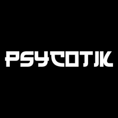 PSYCOTIK ✪