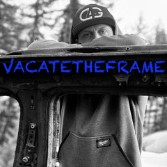 VACATETHEFRAME