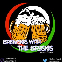 Brewskis With The Broskis