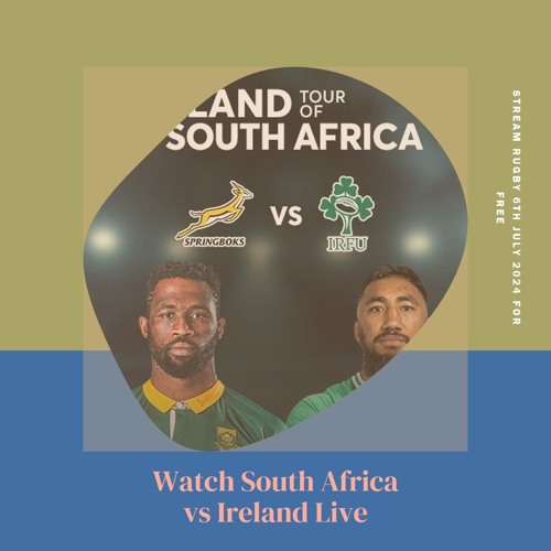 Stream [Here's LIVe] South Africa Springboks vs Ireland Rugby LIVE STreams ON TV Channel 6 July