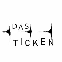 Das Ticken