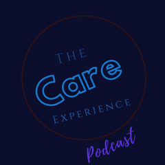 The Care Experience Podcast