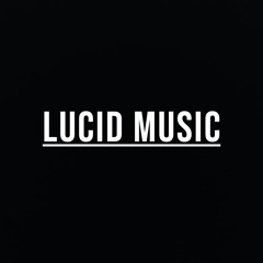 Lucid Remixes