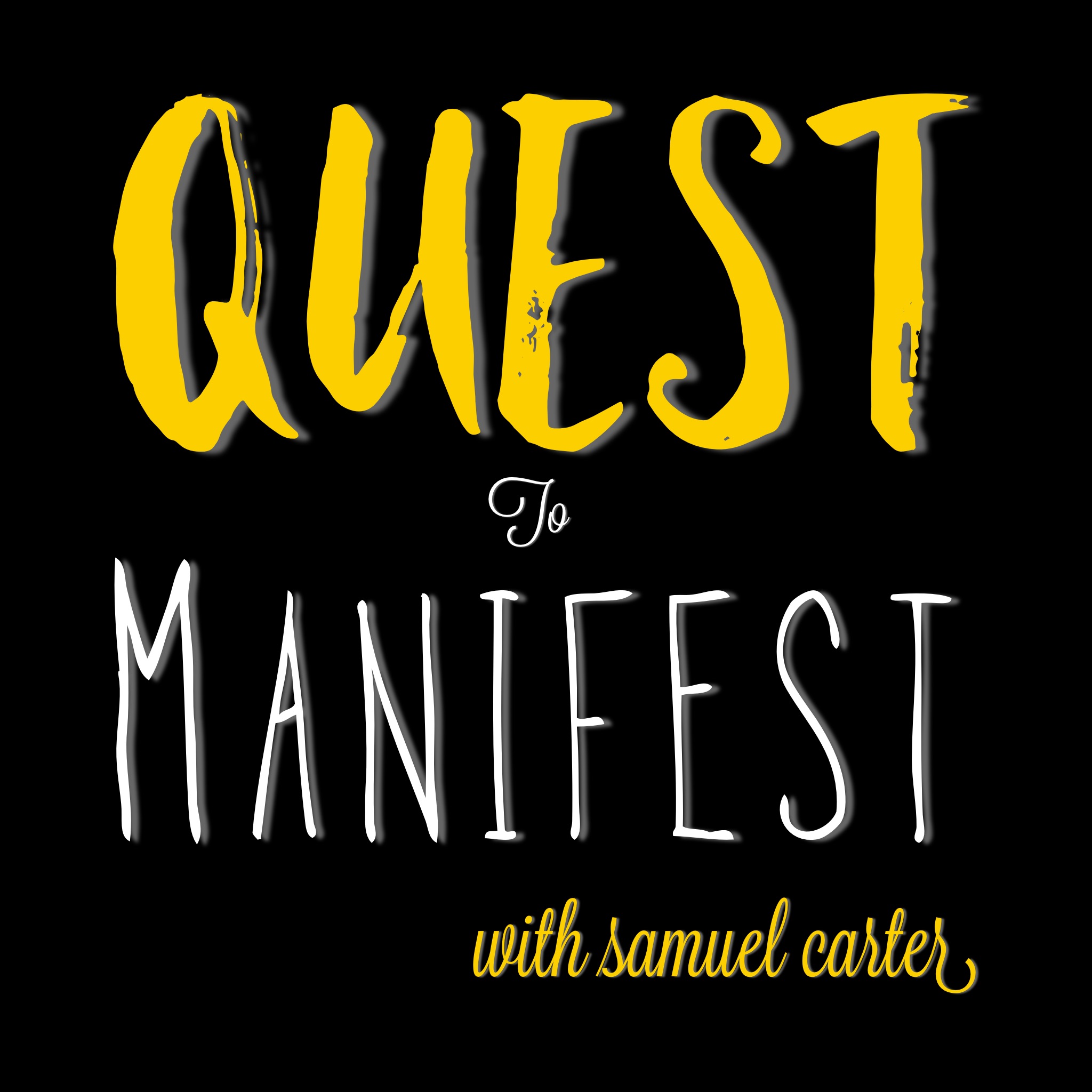 Quest to Manifest