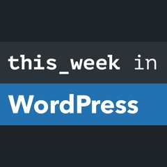 This Week in WordPress
