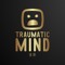 traumatic mind