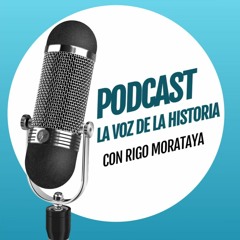 Podcast, La Voz de la Historia