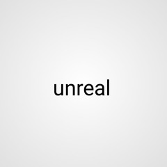 unrealyyy