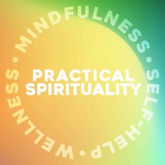 Practical Spirituality Podcast