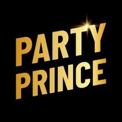 🔥 Party Prince 🔥