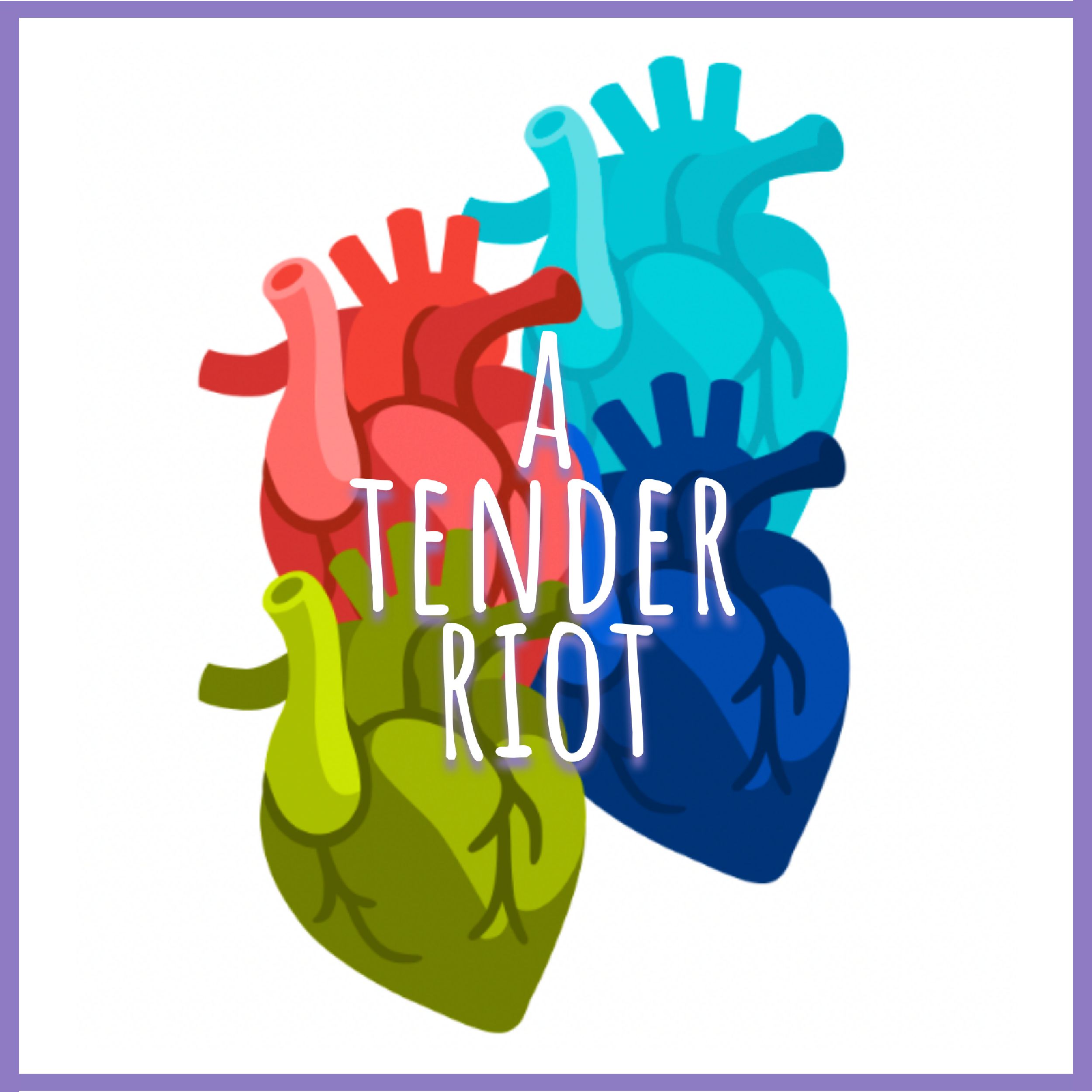 A Tender Riot