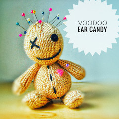 Voodoo Ear Candy
