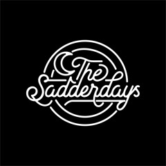 The Sadderdays