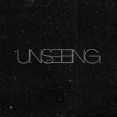 unseeing