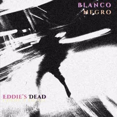 Eddie’s Dead