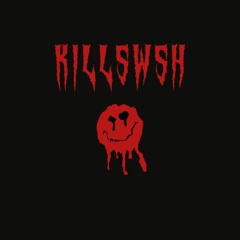 killswsh