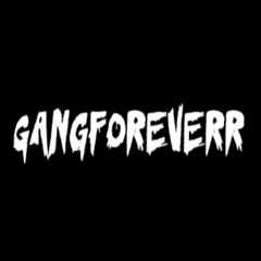 gangforeverr