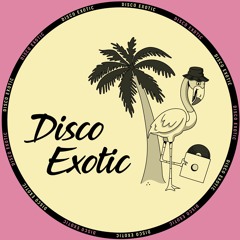 Disco Exotic