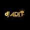 DJ ADIT ON THE MIX