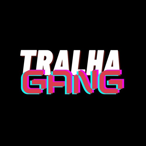 TRALHA GANG’s avatar
