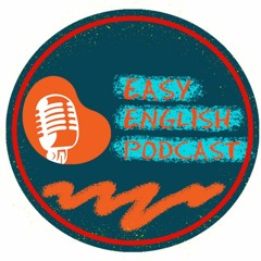 Easy English Podcast