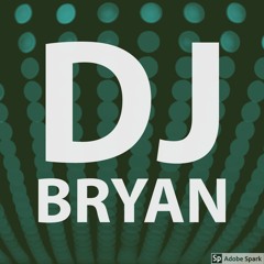 Dj Bryan time