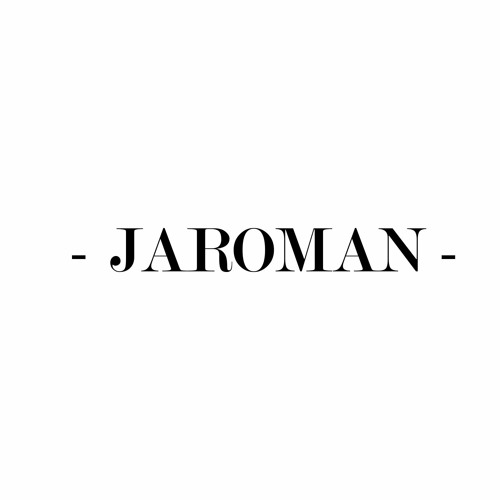 - JAROMAN -’s avatar