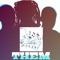 T.H.E.M | Productions ♫ 2.0