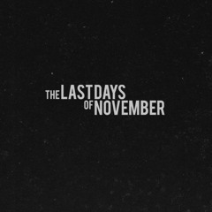 The Last Days of November