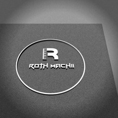 RoTh MachII