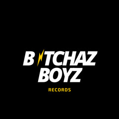 B*tchaz Boyz