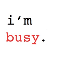 I'm Busy