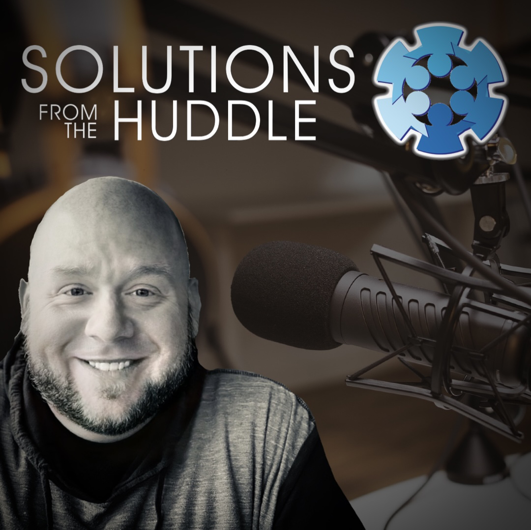 Solutions From The Huddle