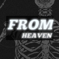FROMHEAVEN