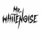 Mr.WhiteNoise