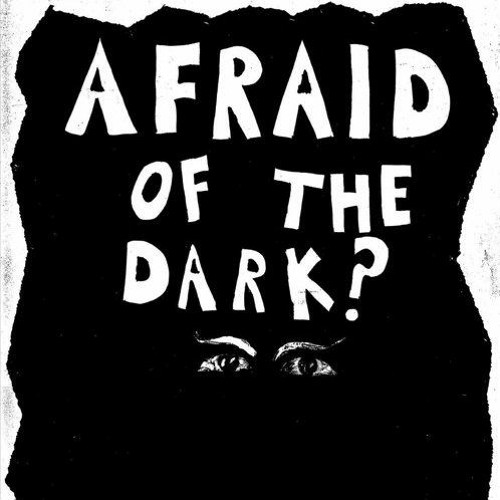 Afraid of the Dark?’s avatar